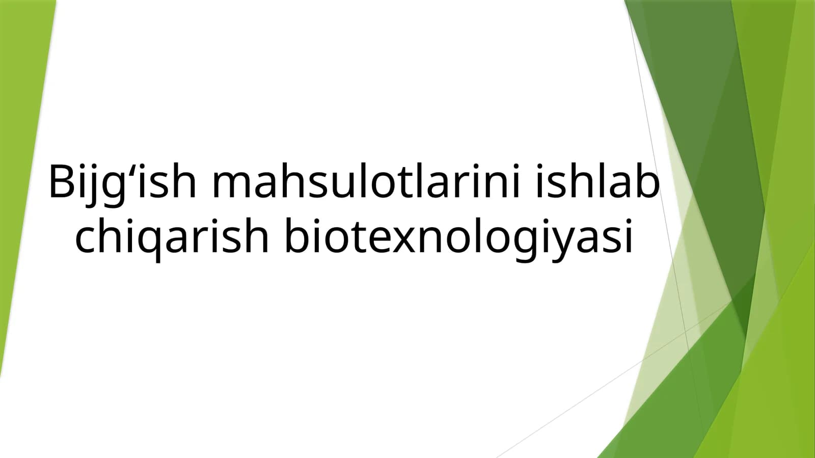Bijg‘ish mahsulotlarini ishlab chiqarish biotexnologiyasi