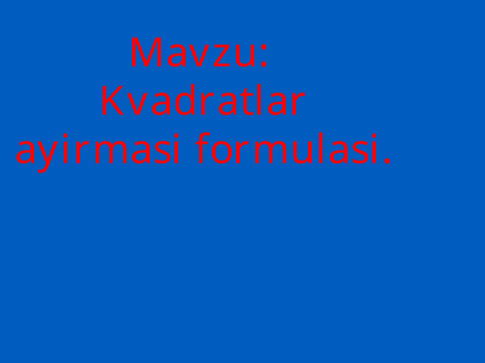 Kvadratlar ayirmasi formulasi