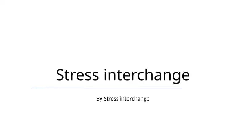 Stress Interchange