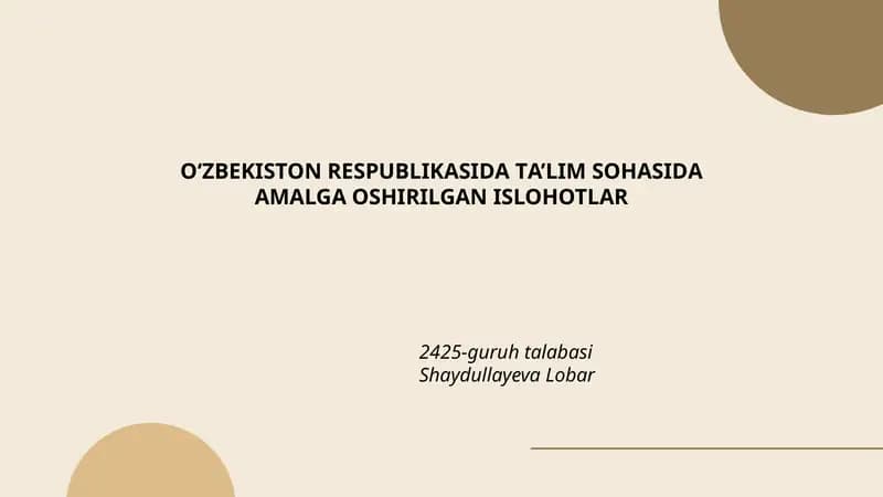 OʻZBЕKISTON RЕSРUBLIKАSIDА TА’LIM SOHАSIDА АMАLGА OSHIRILGАN ISLOHOTLАR 2425-guruh talabasi