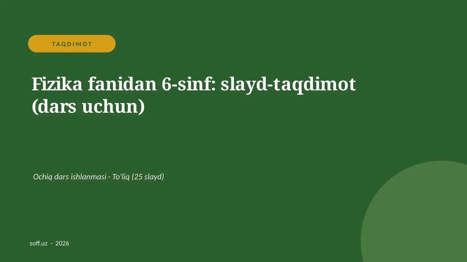 Fizika fanidan 6-sinf: slayd-taqdimot (dars uchun)