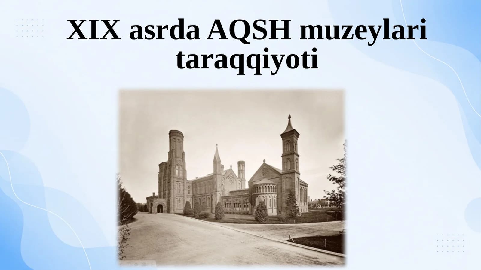XIX asrda AQSH muzeylari taraqqiyoti