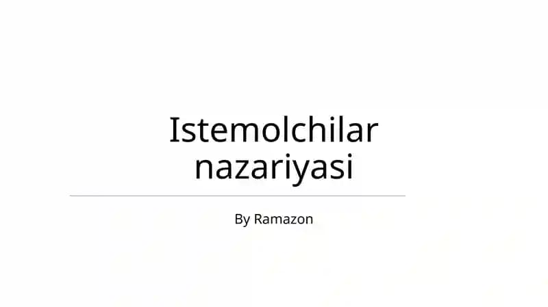 Istemolchilar nazariyasi