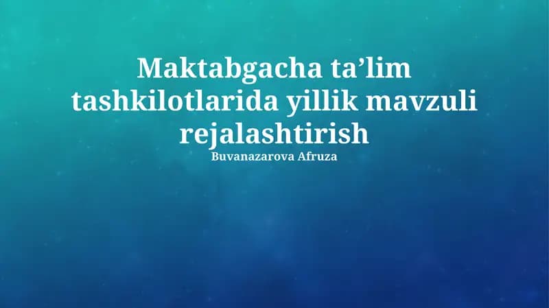 Maktabgacha taʼlim tashkilotlarida yillik mavzuli rejalashtirish