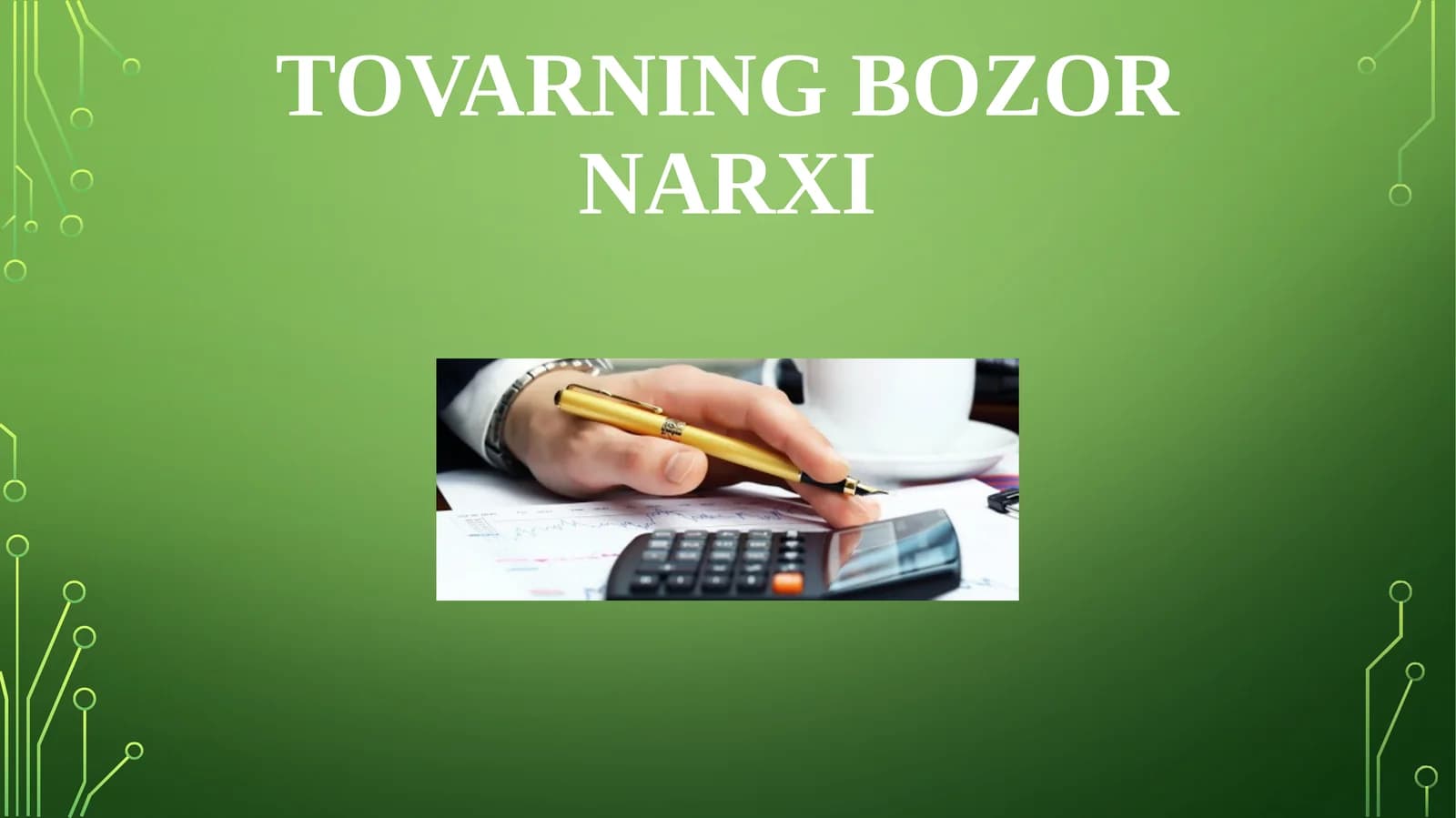 TOVARNING BOZOR NARXI