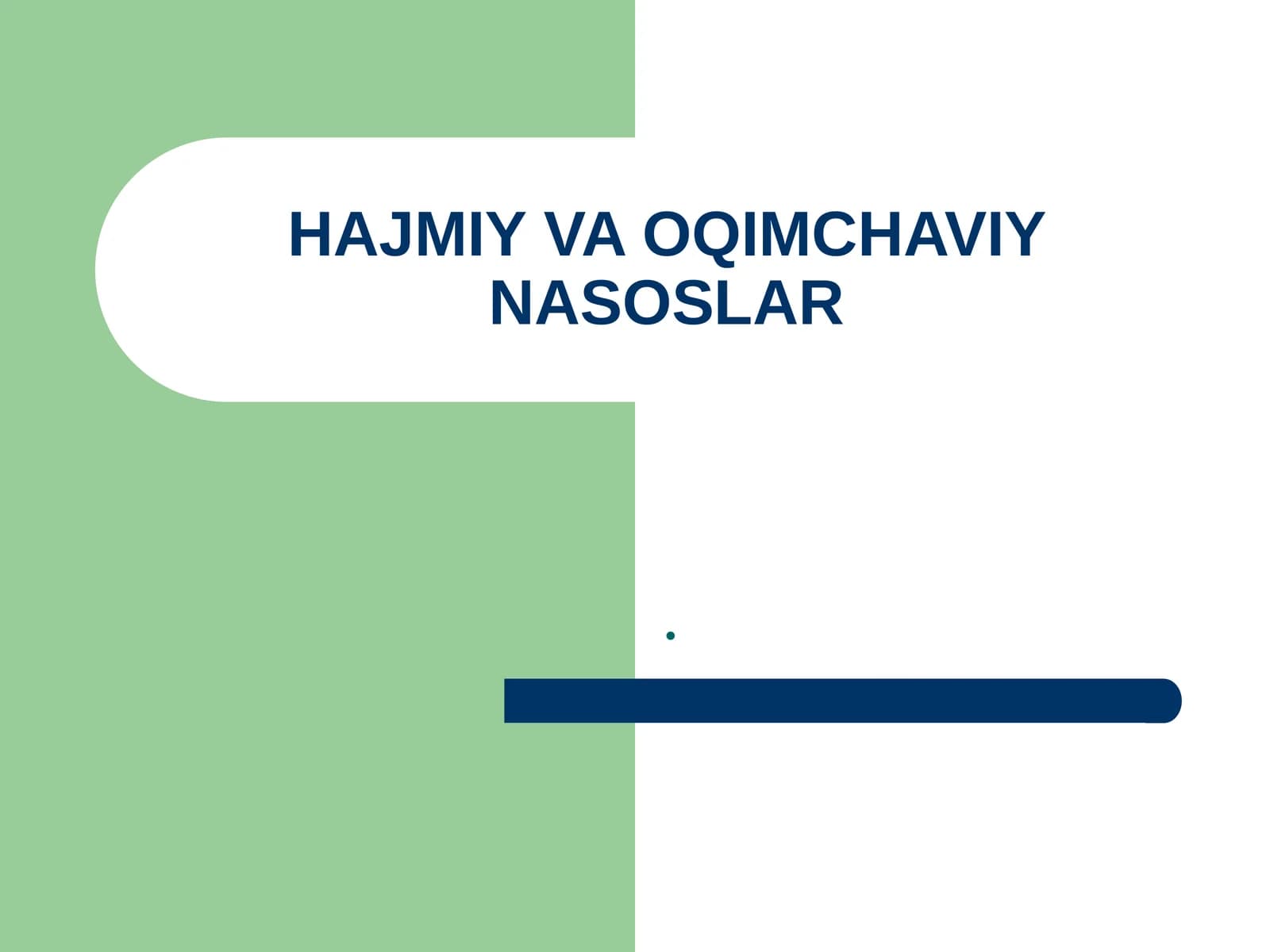 HАJMIY VA OQIMCHAVIY NАSОSLАR