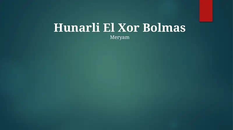 Hunarli El Xor Bolmas