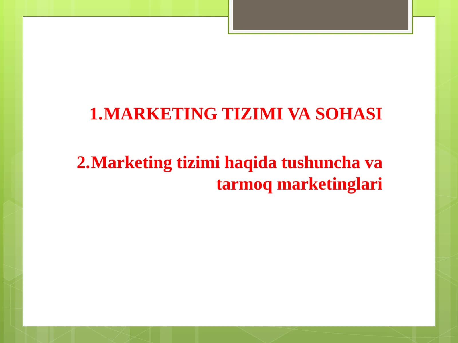 MARKETING TIZIMI VA SOHASI