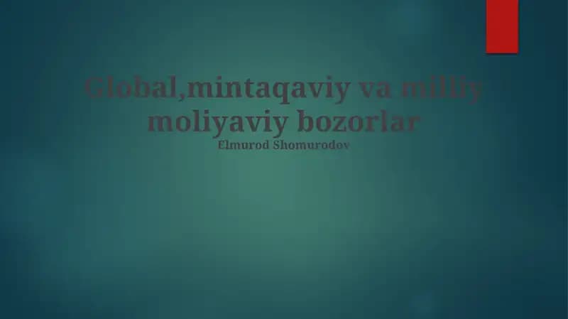 Global, mintaqaviy va milliy moliyaviy bozorlar