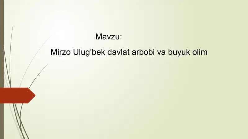 Mirzo Ulug’bek davlat arbobi va buyuk olim