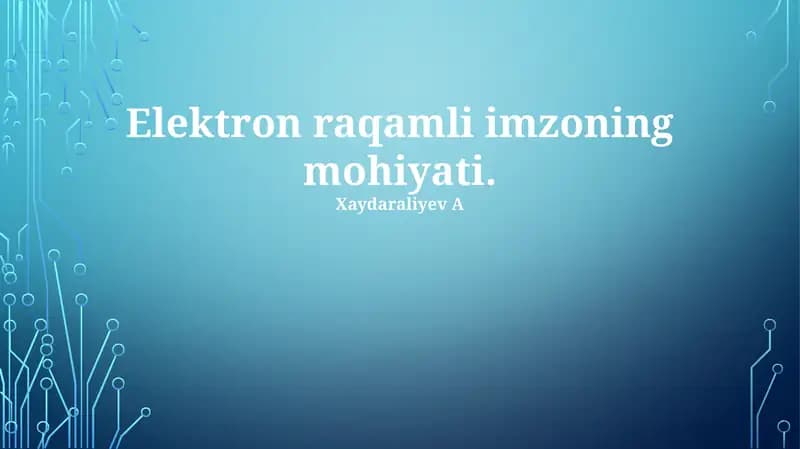 Elektron raqamli imzoning mohiyati