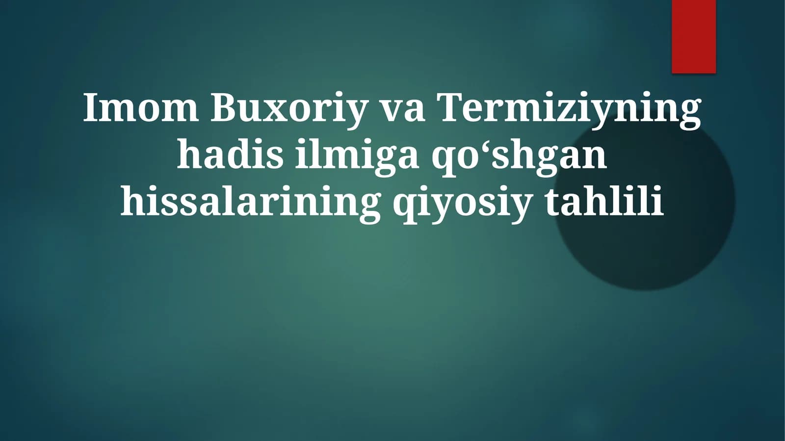 Imom Buxoriy va Termiziyning hadisilari