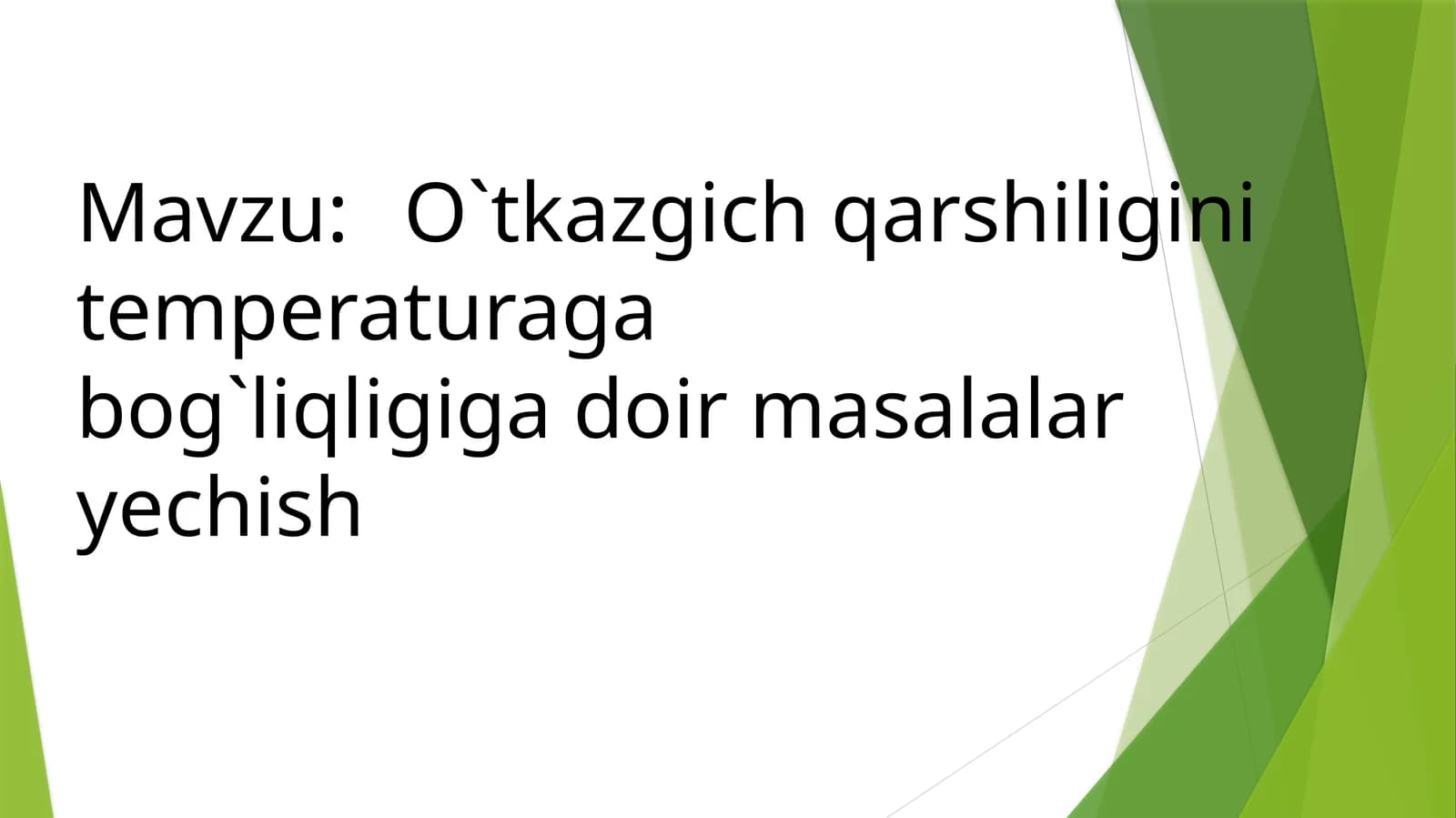 O`tkazgich qarshiligini temperaturaga bog`liq ligi