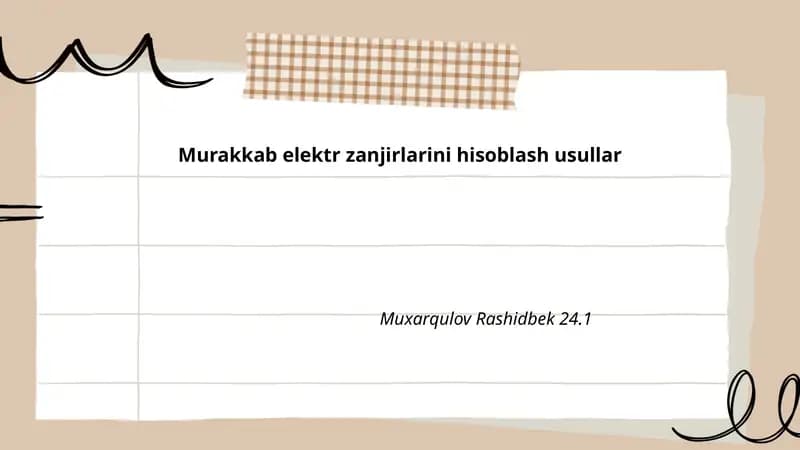 Murakkab elektr zanjirlarini hisoblash usullar
