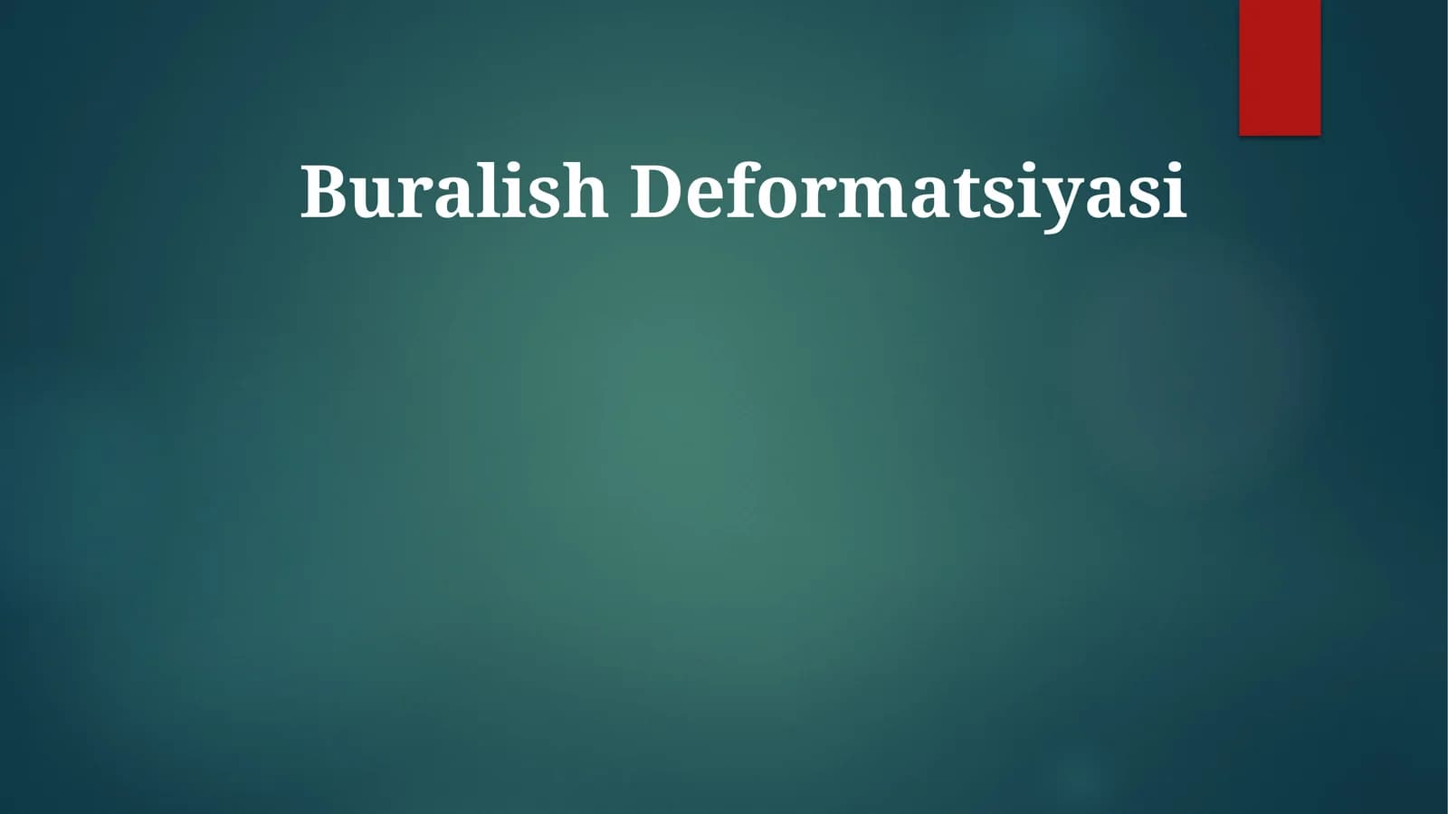 Buralish Deformatsiyasi