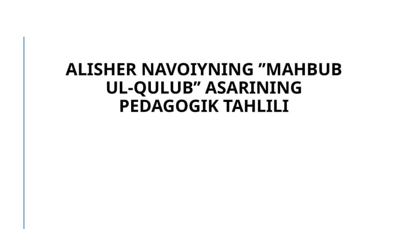 AlisherNavoiyningʼʼMahbubul-qulubʼʼasariningpedagogiktahlili
