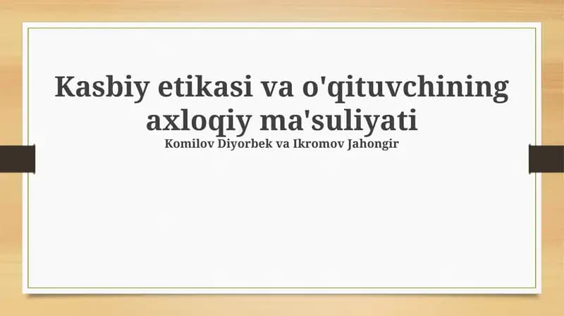 Kasbiy etikasi va o'qituvchining axloqiy ma'suliyati