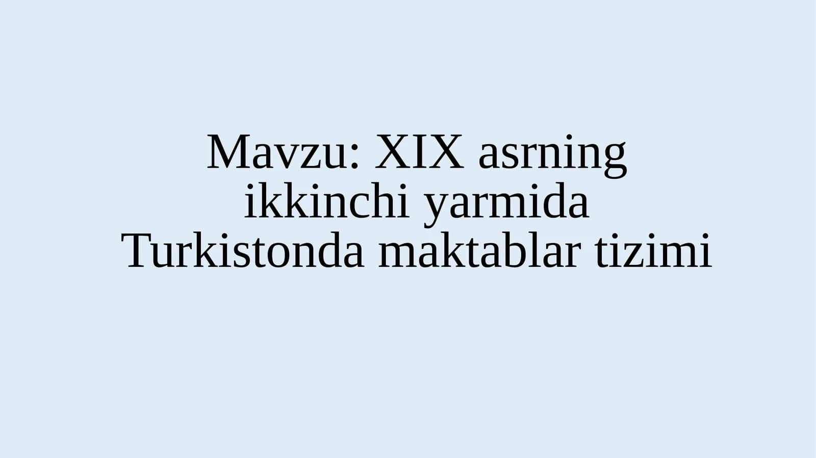 XIX asrning ikkinchi yarmida Turkistonda maktablar tizimi