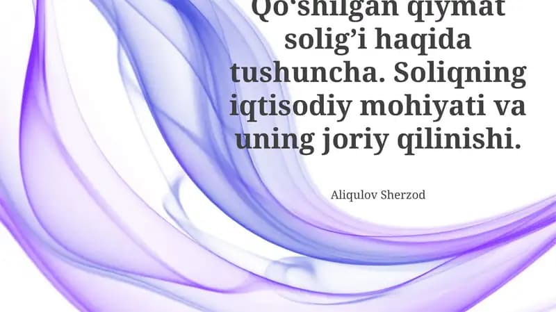 Qo'shilgan Qiymat Solig'i (QQS) Mohiyati