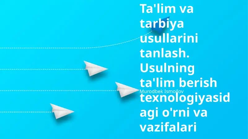 Ta'lim va tarbiya usullarini tanlash