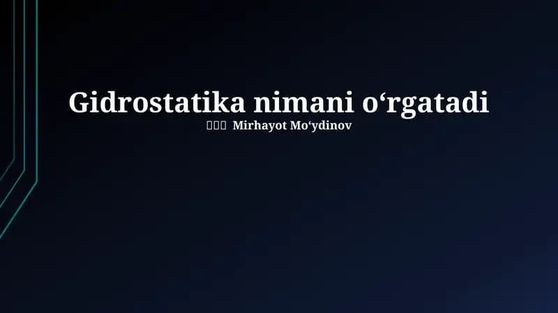 Gidrostatika nimani oʻrgatadi