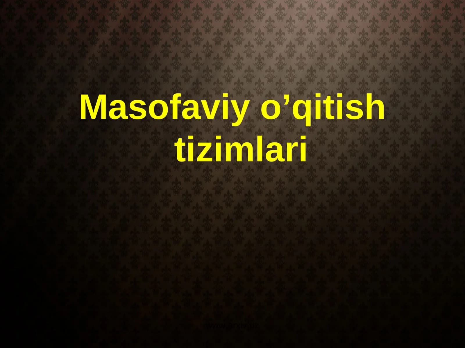 Masofaviy o’qitish tizimlari