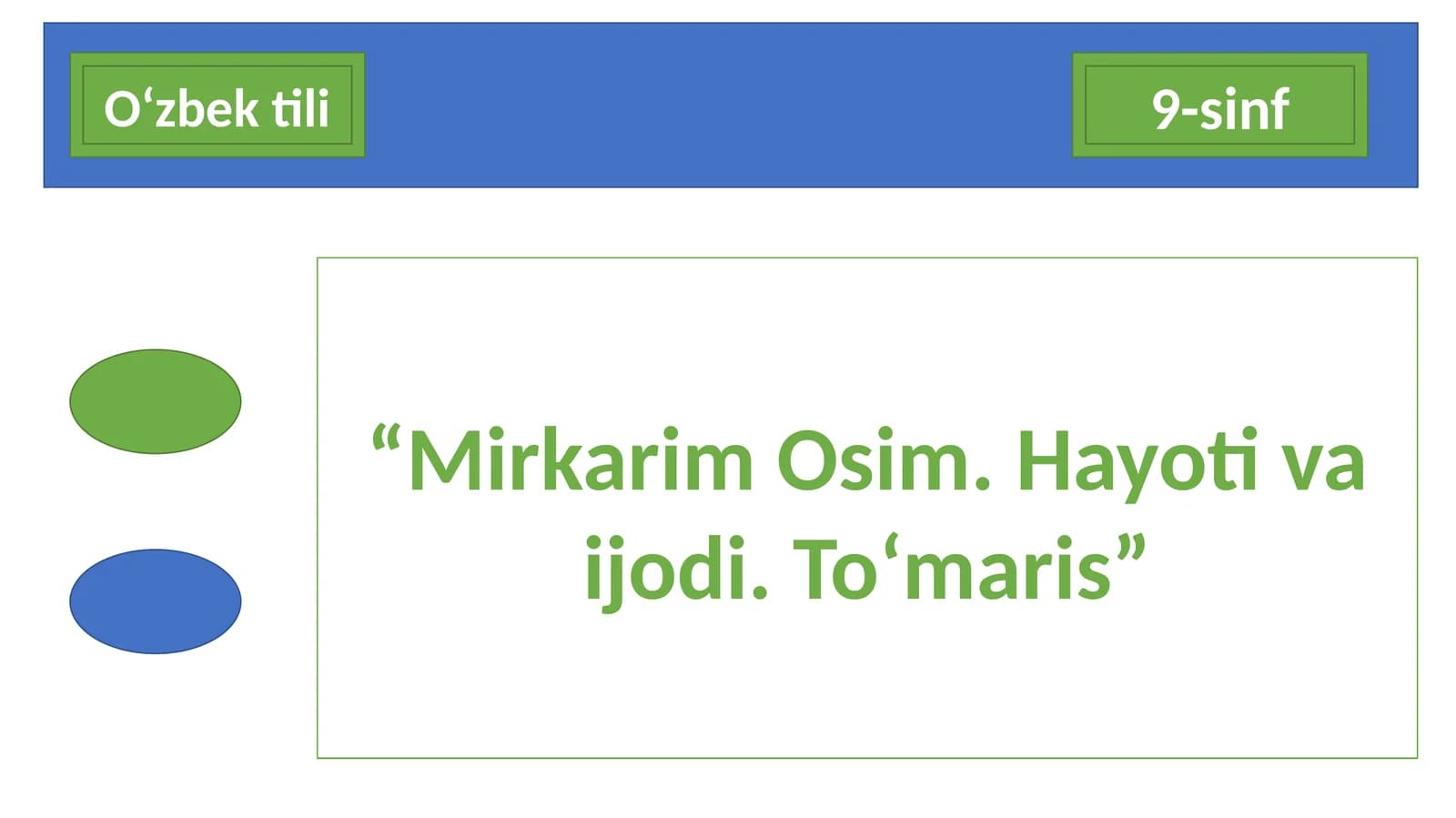 Mirkarim Osim. Hayotivaijodi. To'maris, 1-DARS