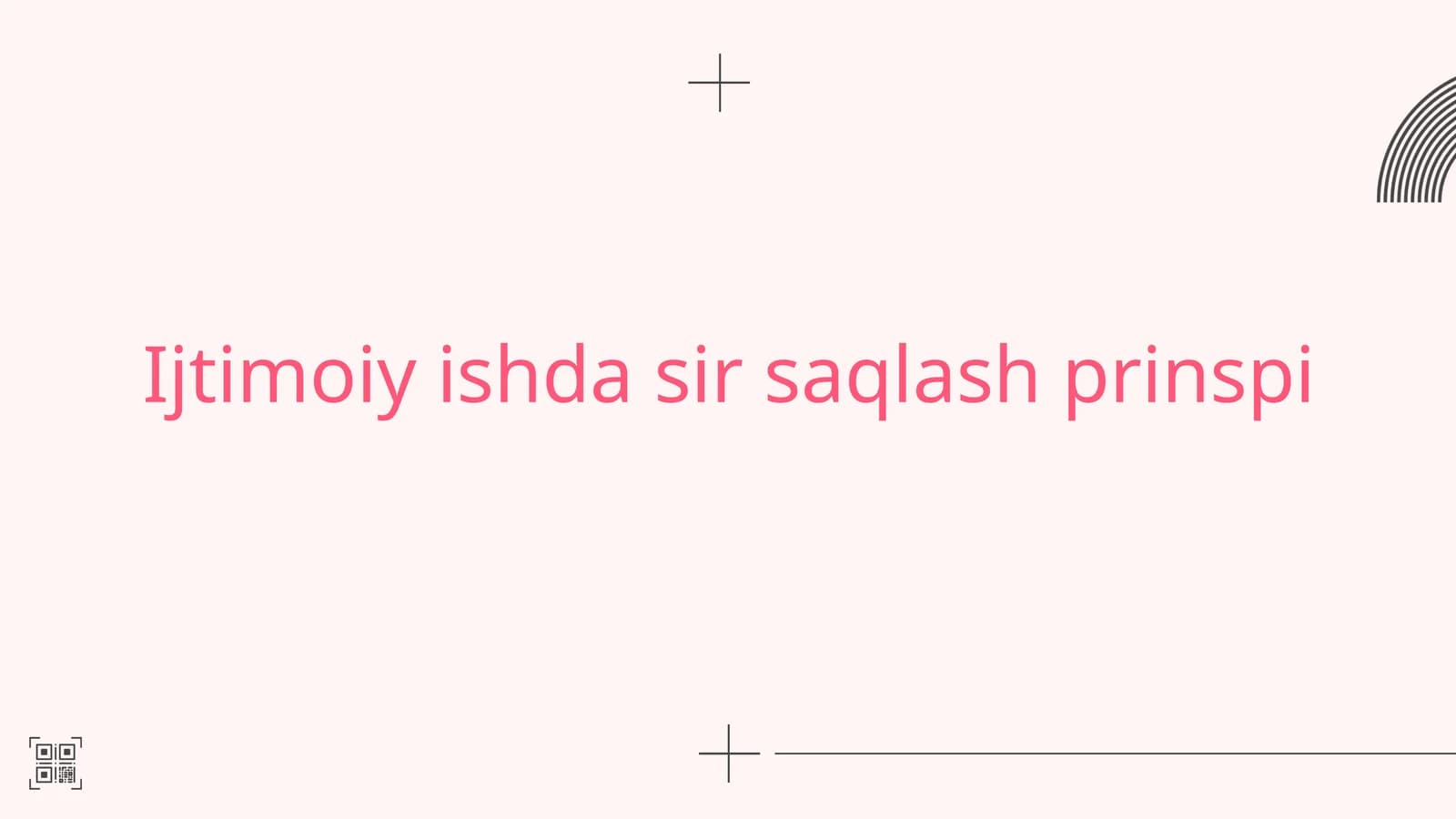 Ijtimoiy ishda sir saqlash prinspi