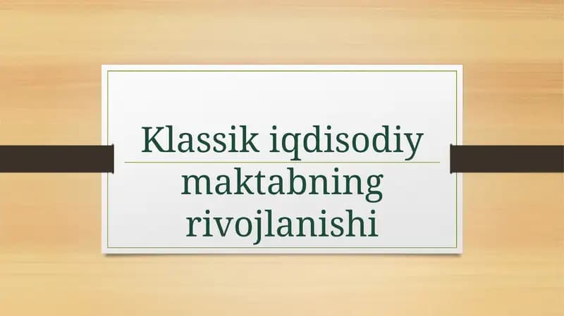klassik iqdisodiy maktabning rivojlaniwi