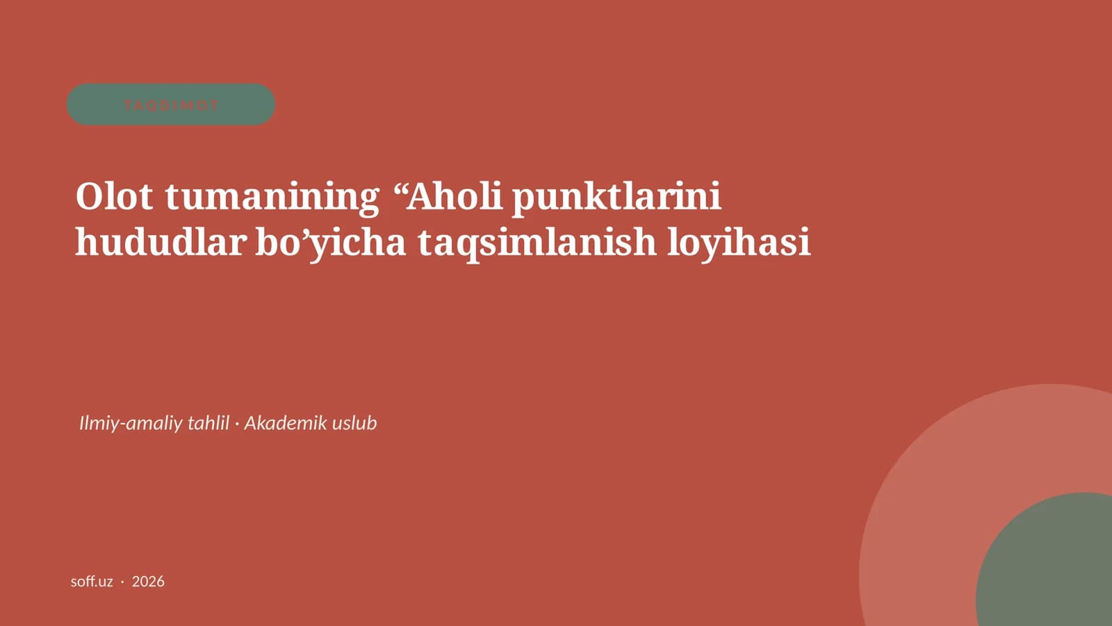 Olot tumanining “Aholi punktlarini hududlar bo’yicha taqsimlanish loyihasi