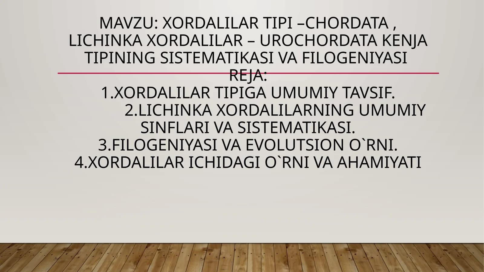 Xordalilartipi –chordata,lichinkaxordalilar–urochordataKenjatipiningsistematikasivafilogeniyasi
