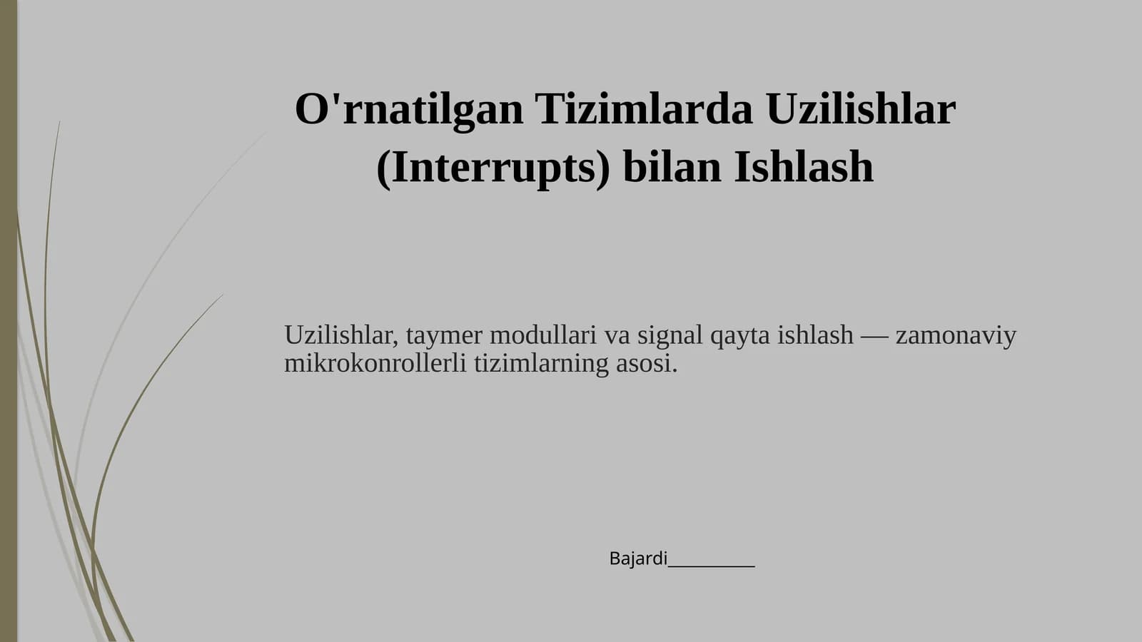 O'rnatilgan Tizimlarda Uzilishlar (Interrupts) bilan Ishlash