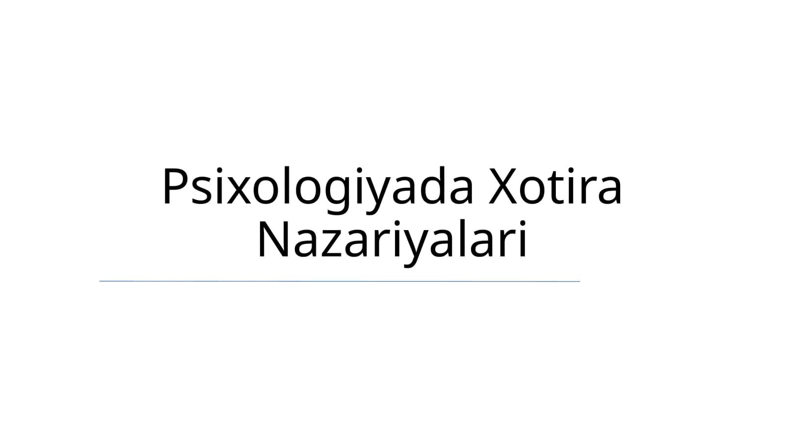 Psixologiyada Xotira Nazariyalari