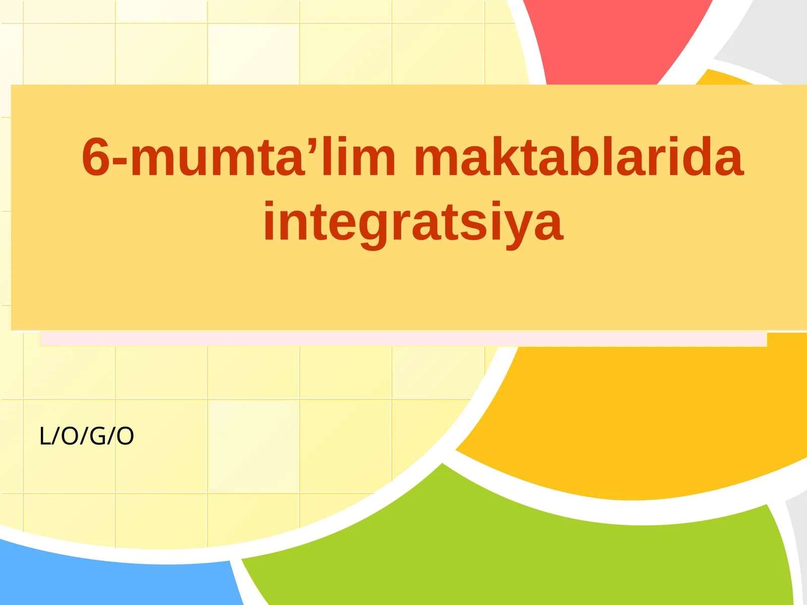 6-mumta’lim maktablarida integratsiya