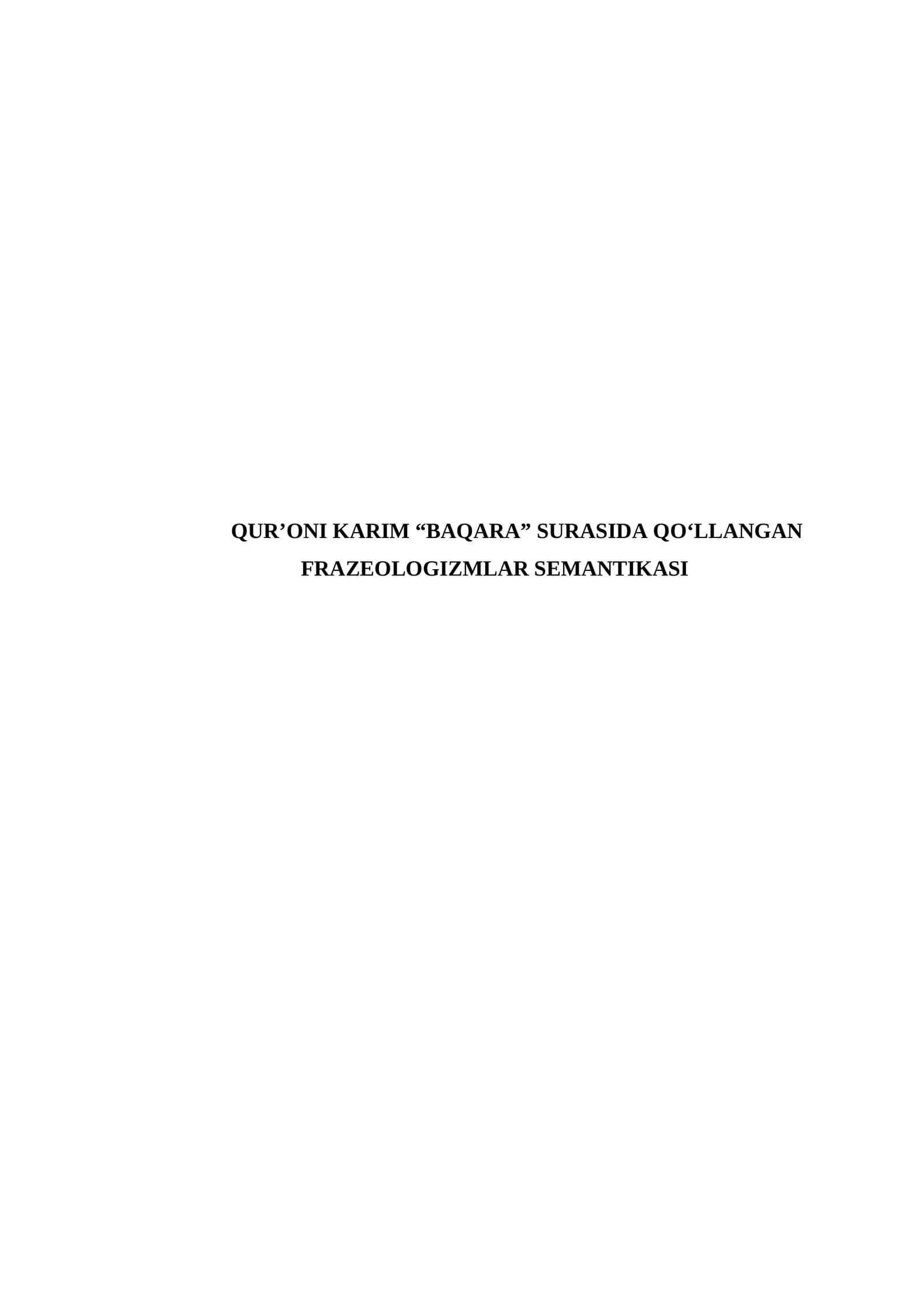 DISSERTATSIYA Qur'oni Karim “Baqara” surasida qo'llangan frazeologizmlar semantikasi