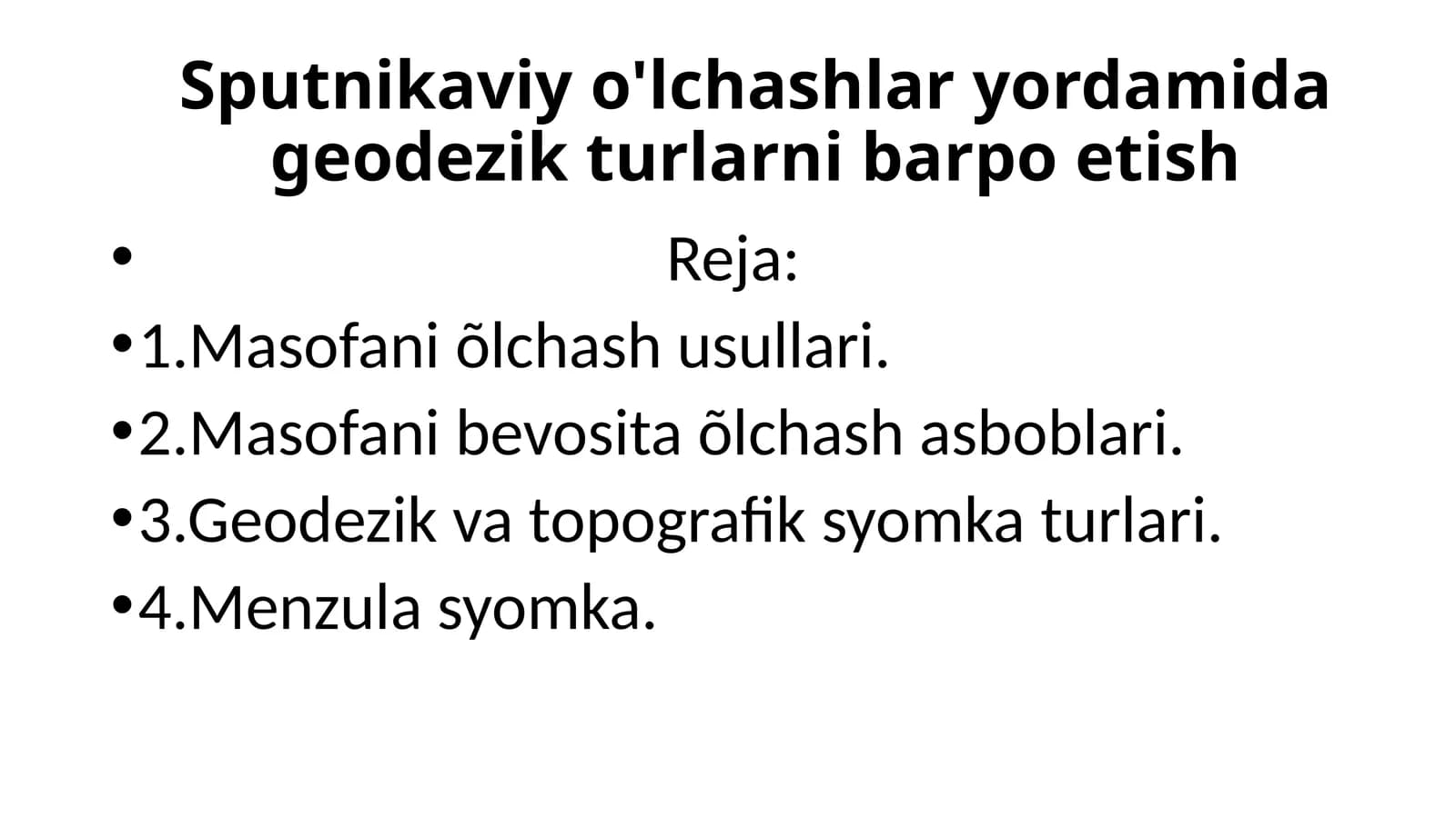 Sputnikaviyo'lchashlaryordamidageodezikturlarnibarpoetish