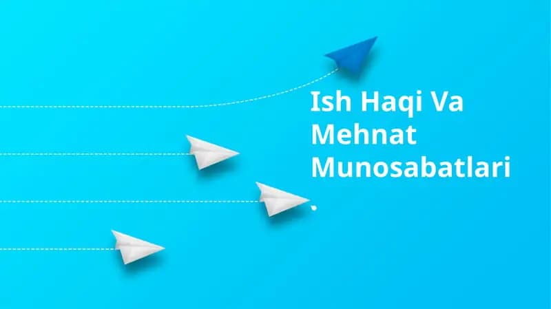 Ish Haqi Va Mehnat Munosabatlari