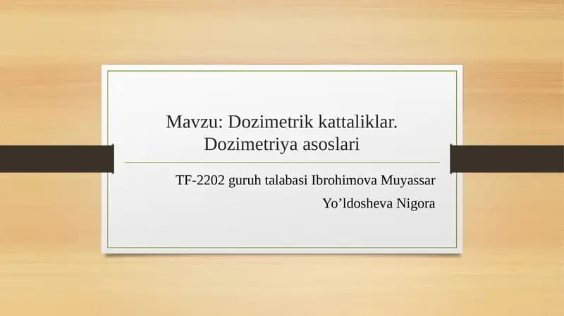 Dozimetrik kattaliklar. Dozimetriya asoslari