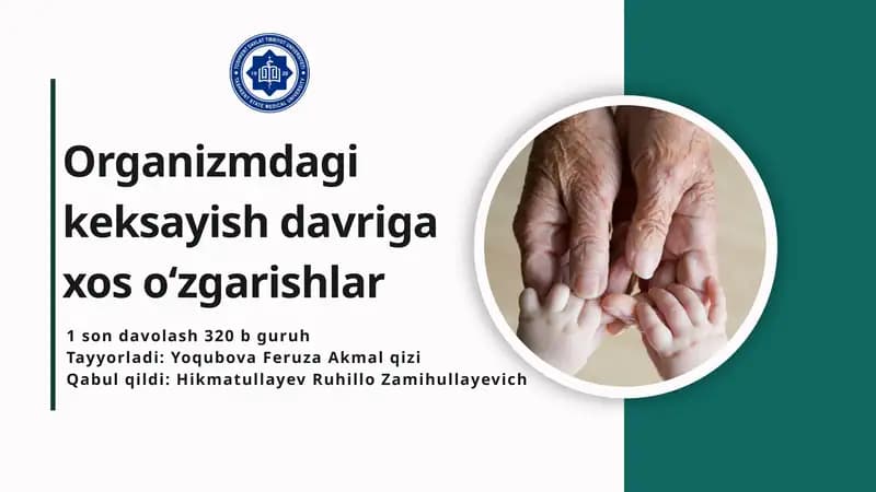 Organizmdagi keksayish davriga xos o‘zgarishlar