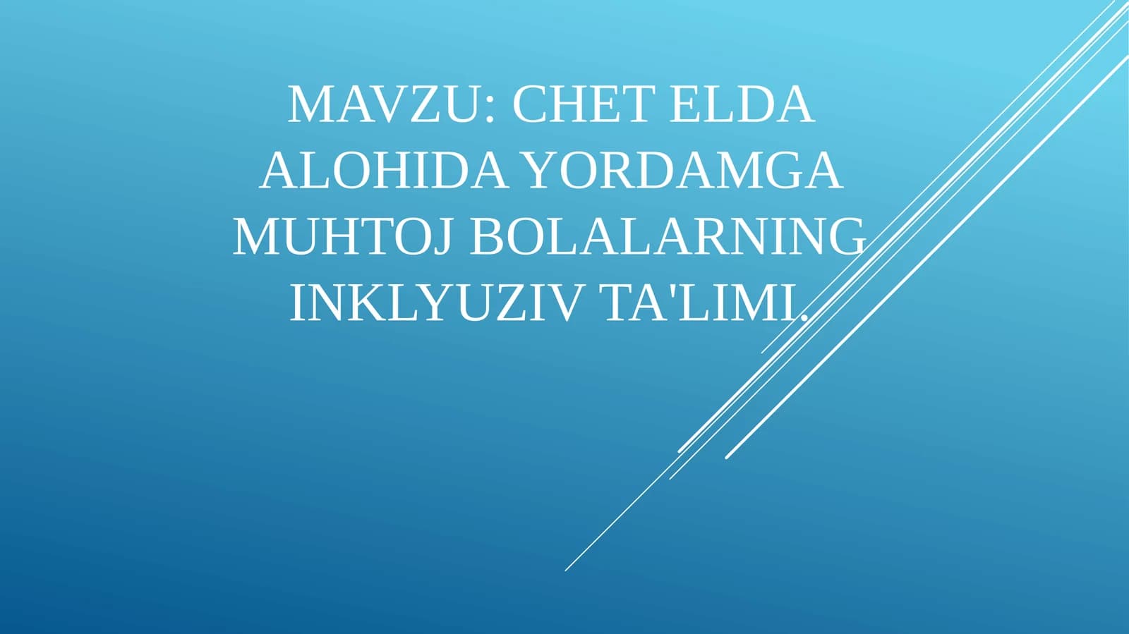 Chet elda alohida yordamga muhtoj bolalarning inklyuziv ta'limi