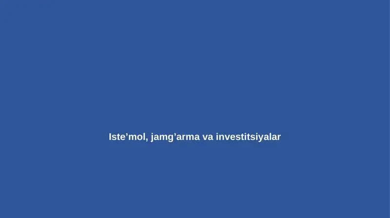 Iste’mol, jamg’arma va investitsiyalar