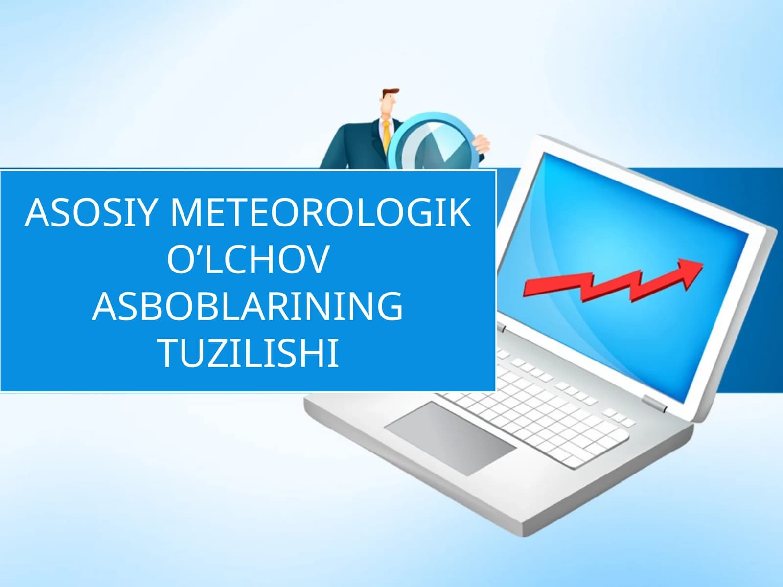 ASOSIY METEOROLOGIK O’LCHOV ASBOBLARINING TUZILISHI