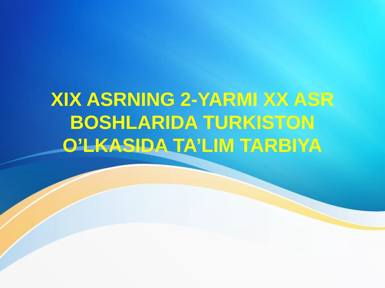 Turkiston O’lkasida Ta’lim Tarbiya