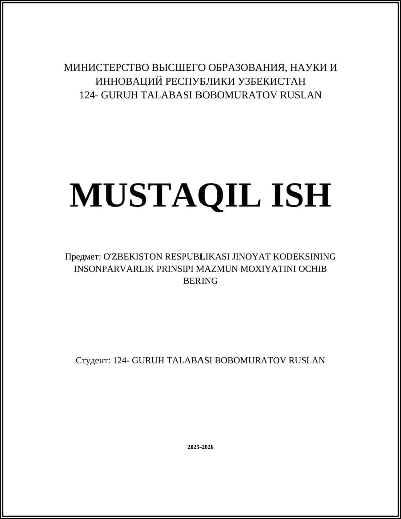О'ЗБЕКИСТОН RESPUBLIKASI JINOYAT KODEKSINING INSONPARVARLIK PRINSIPI MAZMUN MOXIYATINI OCHIB BERING