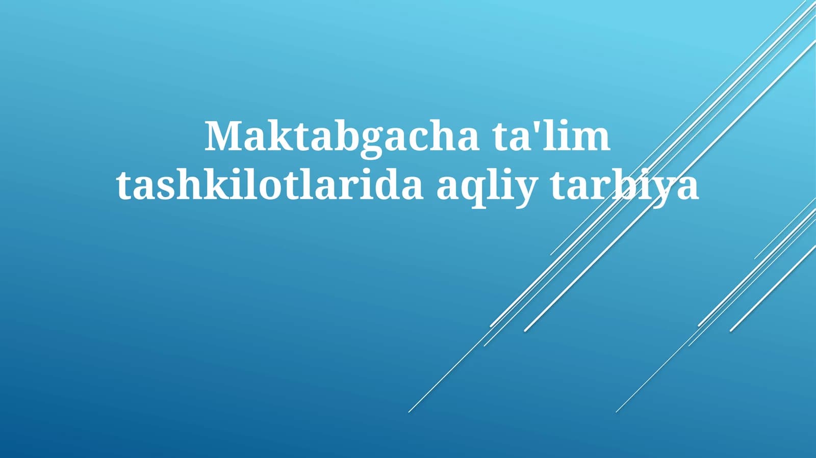 Maktabgacha ta'lim tashkilotlarida aqliy tarbiya