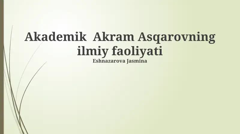 Akademik Akram Asqarovning ilmiy faoliyati