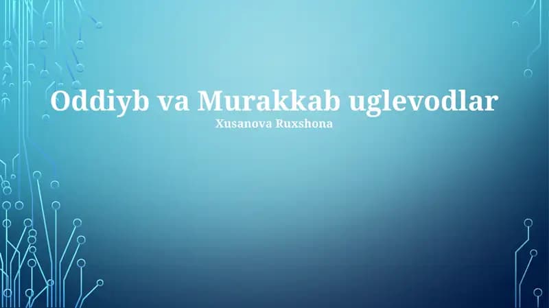 Oddiyb va Murakkab uglevodlar