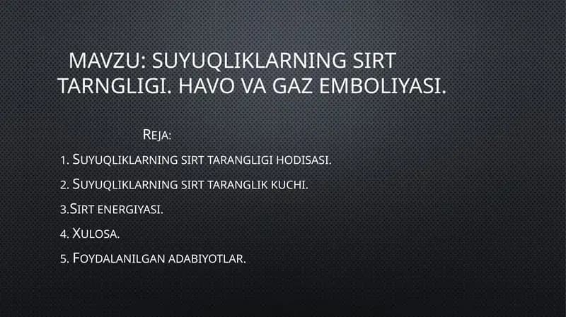 Suyuqliklarning sirt tarngligi. Havo va gaz emboliyasi