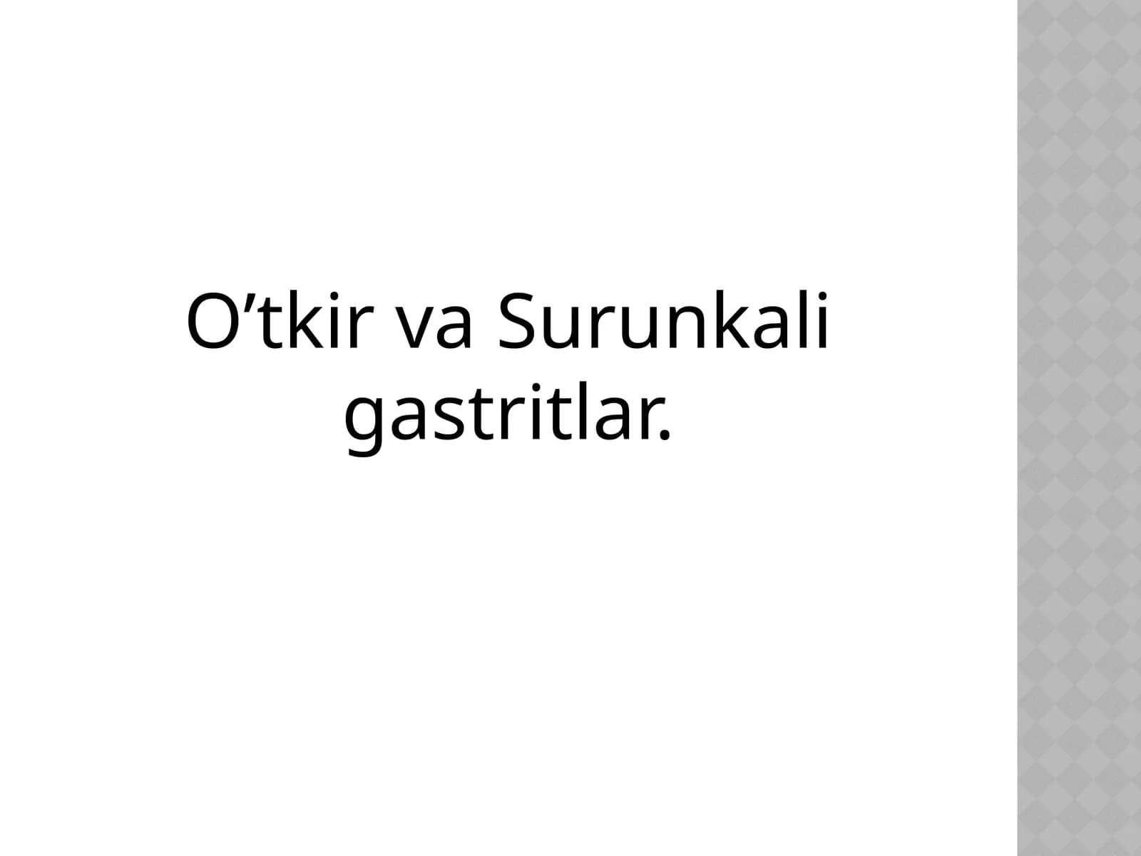 O’tkir va Surunkali gastritlar