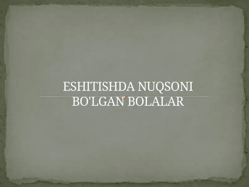 Eshitishda Nuqsoni Bo'lgan Bolalar